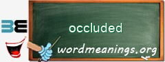 WordMeaning blackboard for occluded
